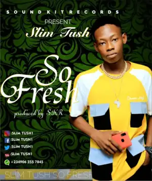 Slim Tush - So Fresh